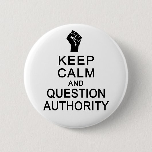 Schaltfläche "Calm & Question Authority" behalten Button (Vorderseite)