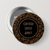 Schaltfläche "Certified Coffee Addict" Button (Vorne & Hinten)