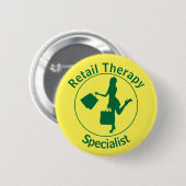 Schaltfläche "Chic Fun Green "Retail Therapist" Button (Vorne & Hinten)