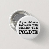 Schaltfläche "Entwaffnen Sie die Polizei" Button (Vorne & Hinten)