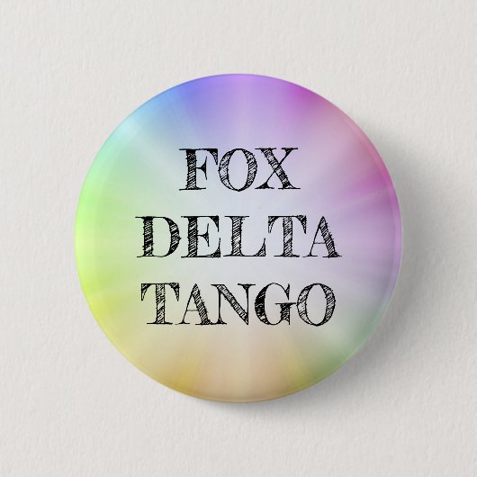 Schaltfläche "FOX DELTA TANGO Rainbow Political St Button (Vorderseite)