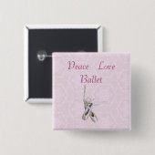 Schaltfläche "Frieden, Liebe und Ballett" Button (Vorne & Hinten)