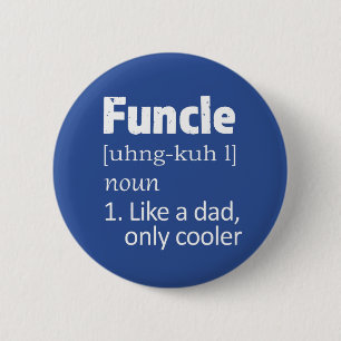 Schaltfläche "Funny Funcle Uncle Sprichwort" Button