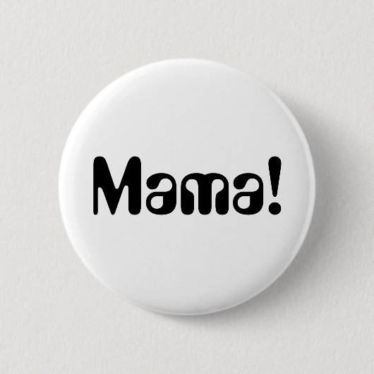 Schaltfläche für Ihre Mama Button (Vorderseite)