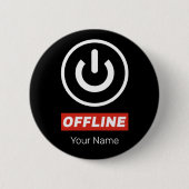Schaltfläche für Offline-Power zum Entspannen oder Button (Vorderseite)