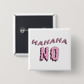 Schaltfläche "hahaha NO" Button (Vorne & Hinten)