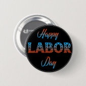 Schaltfläche "Happy Labour Day Sign" Button (Vorne & Hinten)