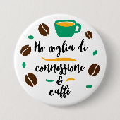 Schaltfläche "Ho voglia di connessione e caffè" Button (Vorderseite)