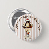 Schaltfläche "Hot Fudge Sundae Day" Button (Vorne & Hinten)