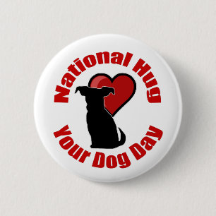 Schaltfläche "Hug - Ihr Hund - Tag" Button