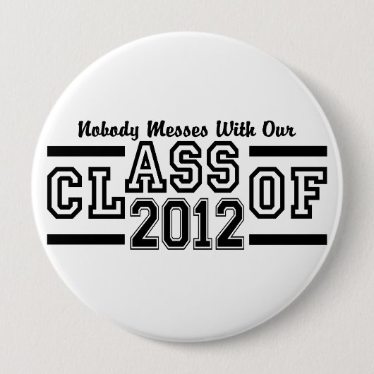 Schaltfläche "KLASSE OF 2012" - riesig und anpassb Button (Vorderseite)