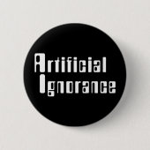 Schaltfläche "Künstliche Ignoranz" Button (Vorderseite)