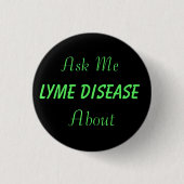 Schaltfläche "Lyme-Krankheit" gefragt Button (Vorderseite)