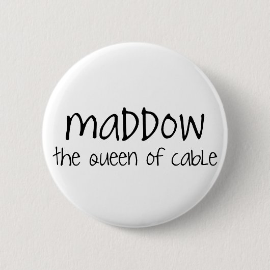Schaltfläche Maddow Button (Vorderseite)