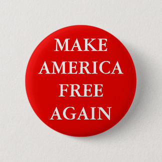 SCHALTFLÄCHE "MAKE AMERICA FREE" BUTTON