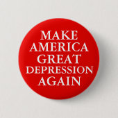 Schaltfläche "MAKE AMERICA GREAT DEPRESSION" Button (Vorderseite)