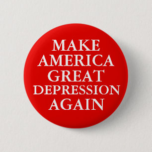 Schaltfläche "MAKE AMERICA GREAT DEPRESSION" Button