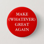 SCHALTFLÄCHE "MAKE (WHATEVER) WIEDER GROSS" BUTTON (Vorderseite)