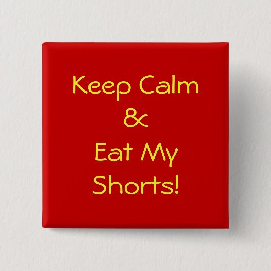 Schaltfläche "Meine Shorts behalten & essen" Button (Vorderseite)