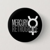 Schaltfläche "Mercury Retrograde" Button (Vorderseite)