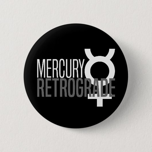 Schaltfläche "Mercury Retrograde" Button (Vorderseite)