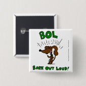 Schaltfläche Midge "BOL Bark Out Loud" Button (Vorne & Hinten)