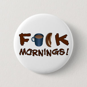 Schaltfläche Morgens Button