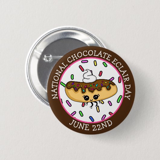 Schaltfläche "National Chocolate Eclair Day" am 22 Button (Vorne & Hinten)