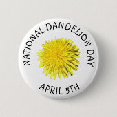 Schaltfläche "National Dandelue Day 5. April" Button (Vorderseite)