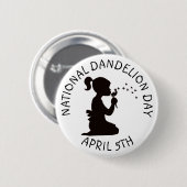 Schaltfläche "National Dandelue Day 5. April" Button (Vorne & Hinten)