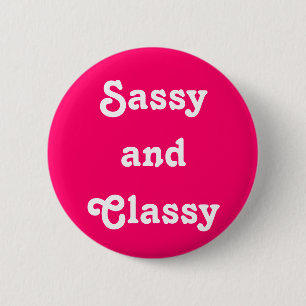 Schaltfläche "Sassy and Classy" Button