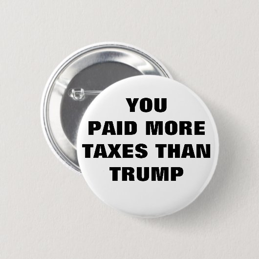 SCHALTFLÄCHE - SIE ZAHLEN MEHR STEUERN ALS TRUMP BUTTON (Vorne & Hinten)