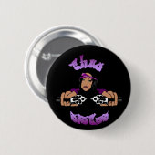 Schaltfläche "Thug Sistas" Button (Vorne & Hinten)