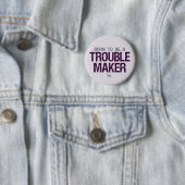 Schaltfläche "Trouble Maker" Button (Beispiel)