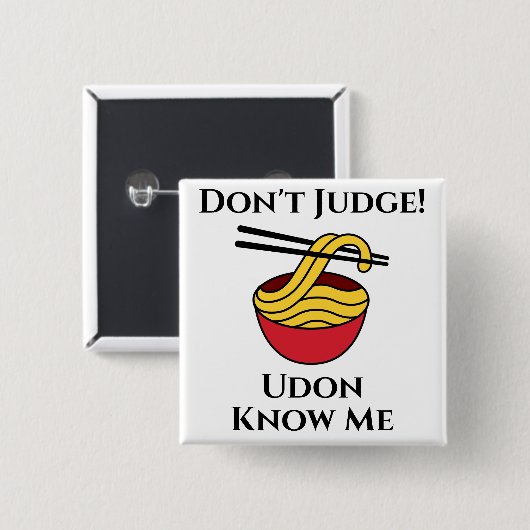Schaltfläche "Udon Know Me" Button (Vorne & Hinten)