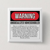Schaltfläche "Unsozialisierter Homeschooler" Button (Vorderseite)