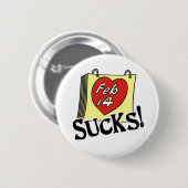 Schaltfläche "Valentinstag Ist zum Kotzen" Button (Vorne & Hinten)