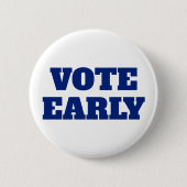 Schaltfläche "Vote Early" Button (Vorderseite)