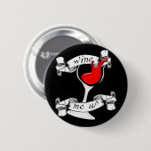 Schaltfläche "Wine Me Up" Button (Vorne & Hinten)
