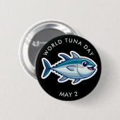 Schaltfläche "World Thunfisch Day" Button (Vorne & Hinten)