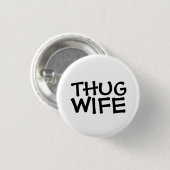 SCHALTFLÄCHEN FÜR DIE THUG-EHEFRAU BUTTON (Vorne & Hinten)