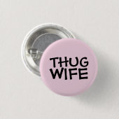 SCHALTFLÄCHEN FÜR DIE THUG-EHEFRAU BUTTON (Vorne & Hinten)