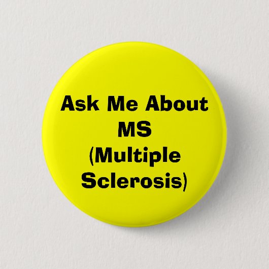 Schaltflächen "MS (MULTIPLE SCLEROSIS)" Button (Vorderseite)