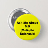 Schaltflächen "MS (MULTIPLE SCLEROSIS)" Button (Vorne & Hinten)
