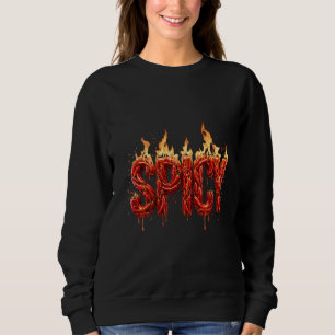Scharfe Chili-Pfeffer-Feuer-Typografie Foodie Heiß Sweatshirt