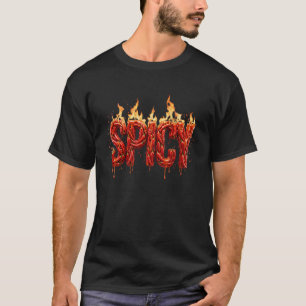 Scharfe Chili-Pfeffer-Feuer-Typografie Foodie Heiß T-Shirt