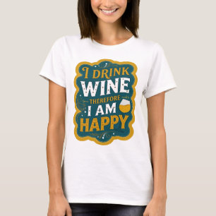 Scharfe Orange ICH TRINKE WEIN, ALSO BIN ICH GLÜCK T-Shirt