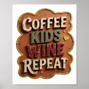 Scharfe Orange KAFFEE KINDER WEIN WIEDERHOLUNG Poster