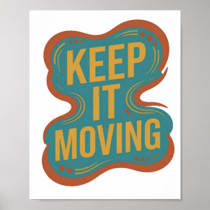 Scharfe Orange KEEP IT MOVING Benutzerdefiniertes Poster
