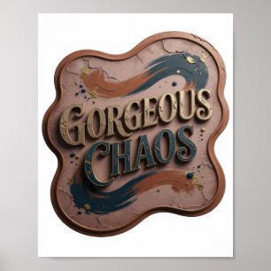 Scharfes Gold GORGEOUS CHAOS Poster